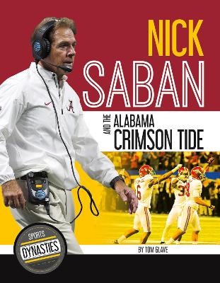 Book cover for Sports Dynasties: Nick Saban and the Alabama Crimson Tide