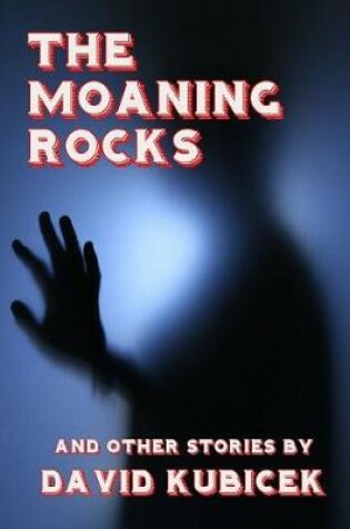 Cover of The Moaning Rocks