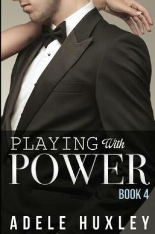 Cover of Playing with Power - Book 4