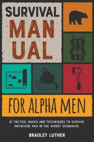 Cover of Survival Manual for Alpha Men