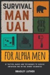 Book cover for Survival Manual for Alpha Men