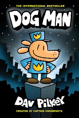 Book cover for Dog Man 1: Dog Man (HB) NE