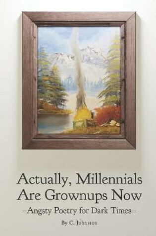 Cover of Actually, Millennials Are Grownups Now