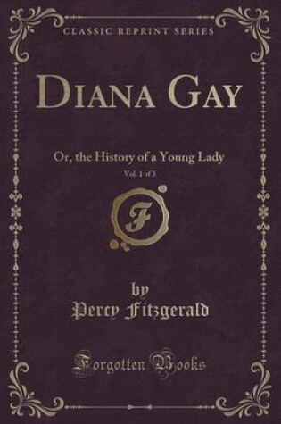 Cover of Diana Gay, Vol. 1 of 3