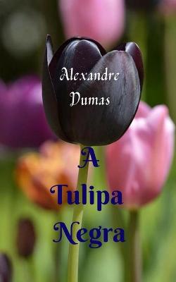 Book cover for A Tulipa Negra