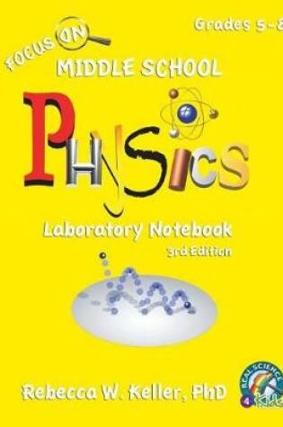 Cover of Focus On Middle School Physics Laboratory Notebook 3rd Edition