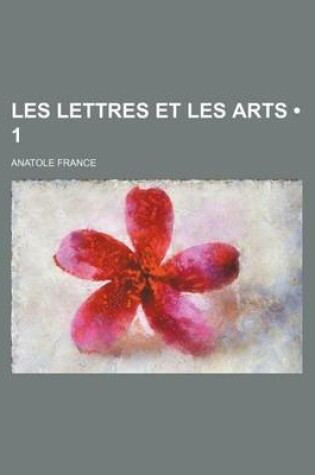 Cover of Les Lettres Et Les Arts (1 )