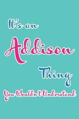 Cover of It's an Addison Thing You Wouldn't Understand