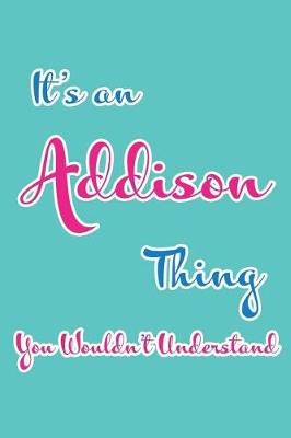 Book cover for It's an Addison Thing You Wouldn't Understand