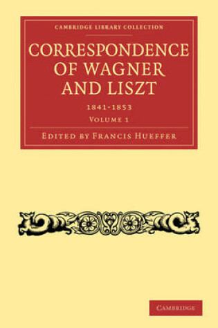 Cover of Correspondence of Wagner and Liszt 2 Volume Paperback Set