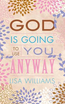 Book cover for God Is Going to Use You Anyway