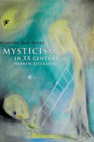 Cover of Mysticism in Twentieth-Century Hebrew Literature