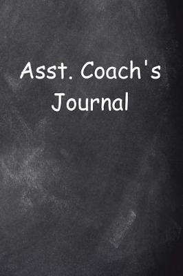 Book cover for Asst. Coach's Journal Chalkboard Design