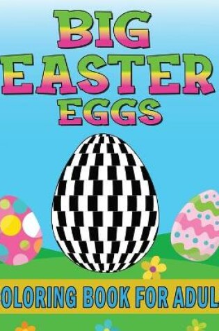 Cover of Big Easter Eggs Coloring Book for Adults