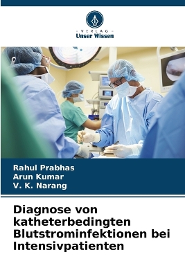Book cover for Diagnose von katheterbedingten Blutstrominfektionen bei Intensivpatienten