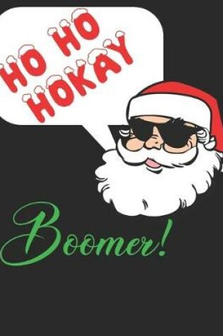 Cover of Ho Ho Hokay Boomer Christmas 2020 Planner for Baby Boomers