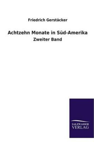 Cover of Achtzehn Monate in Sud-Amerika