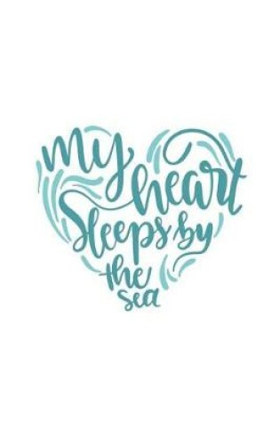 Cover of My Heart Sleeps by the Sea