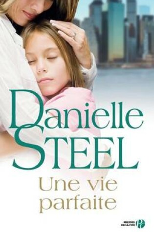 Cover of Une vie parfaite