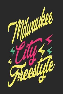 Book cover for Milwaukee City Freestyle