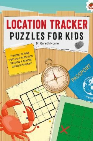 Cover of LOCATION TRACKER PUZZLES FOR KIDS PUZZLES FOR KIDS