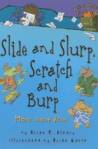 Cover of Slide and Slurp, Scratch and Burp