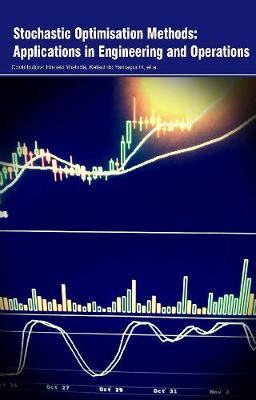Cover of Stochastic Optimisation Methods: Applications in Engineering and Operations