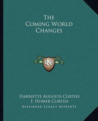 Book cover for The Coming World Changes the Coming World Changes