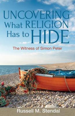 Book cover for Uncovering What Religion Has to Hide
