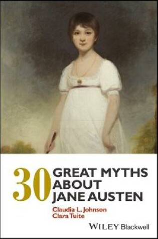 Cover of 30 Great Myths about Jane Austen