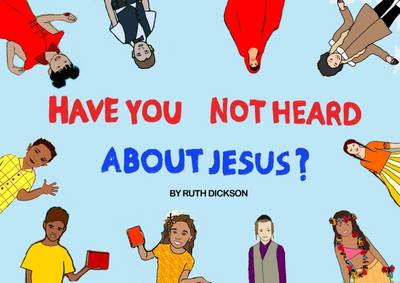 Book cover for Have You Not Heard About Jesus?