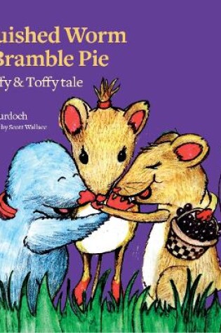 Cover of Squished Worm & Bramble Pie