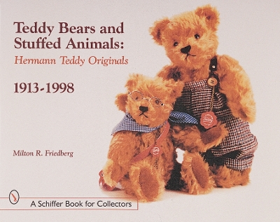 Cover of Teddy Bears and Stuffed Animals: Hermann Teddy Originals, 1913-1998