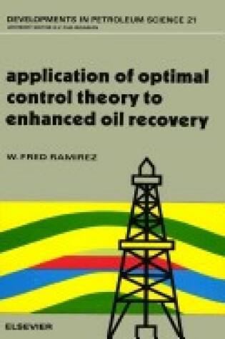 Cover of Application of Optimal Control Theory to Enhanced Oil Recovery