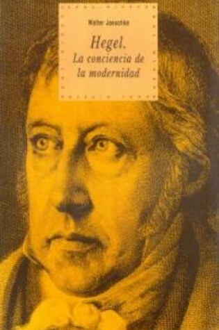 Cover of Hegel - La Conciencia de La Modernidad