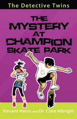 Book cover for The Detective Twins the Mystery at Champion Skate Park