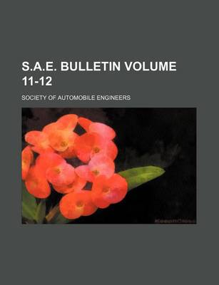 Book cover for S.A.E. Bulletin Volume 11-12