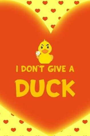 Cover of I Don't Give A Duck