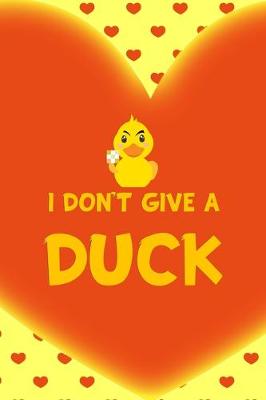 Book cover for I Don't Give A Duck