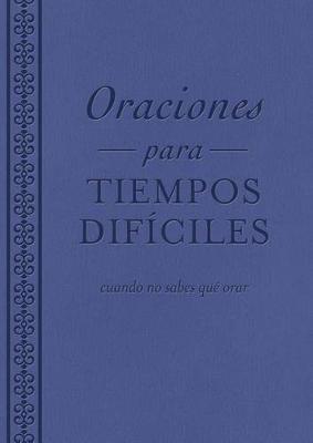 Book cover for Oraciones Para Tiempos Dificiles