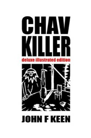 Cover of The Chav Killer Trilogy - Fully Illustrated