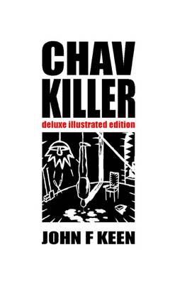 Book cover for The Chav Killer Trilogy - Fully Illustrated