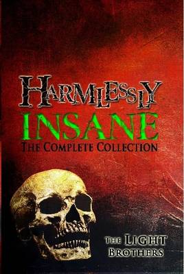 Book cover for Harmlessly Insane: the Complete Collection: Volume One