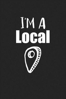 Book cover for I'm a Local