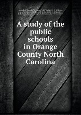 Book cover for A study of the public schools in Orange County North Carolina