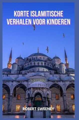 Cover of Korte islamitische verhalen voor kinderen