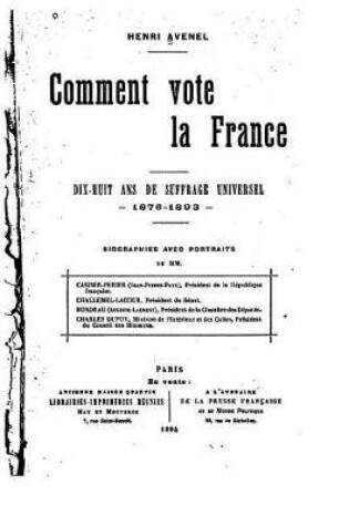 Cover of Comment vote la France, dix-huit ans de suffrage universel, 1876-1893