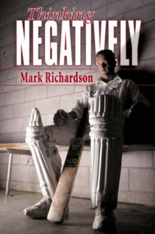 Cover of Mark Richardson:Thinking Negatively