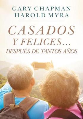 Book cover for Casados Y Felices. Despues de Tantos Anos