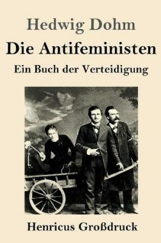 Cover of Die Antifeministen (Grossdruck)